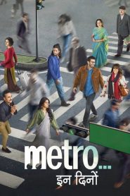 Metro In Dino (2025) Hindi HD