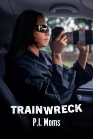 Trainwreck: P.I. Moms (2025) Hindi Dubbed Netflix