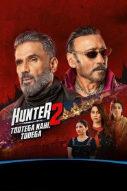 Hunter – Tootega Nahi Todega (2025) Hindi Season 2 Complete