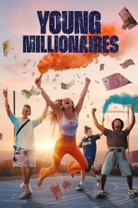Young Millionaires (2025) Hindi Season 1 Complete Netflix