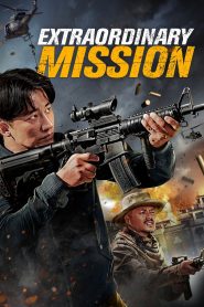 Extraordinary Mission (2017) Hindi Dubbed