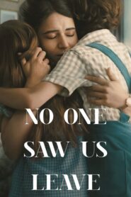 No One Saw Us Leave (2025) Hindi Season 1 Complete