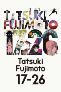 Tatsuki Fujimoto 17-26: Season 1