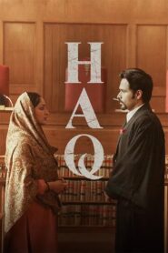 Haq (2025) Hindi HD