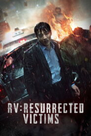 RV: Resurrected Victims (2017) Hindi Dubbed