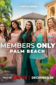 Members Only: Palm Beach (2025) Hindi Season 1 Complete