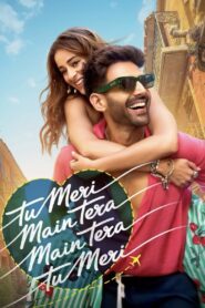 Tu Meri Main Tera Main Tera Tu Meri (2025) Hindi
