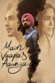 Main Vaapas Aaunga (2026) Hindi HDTC